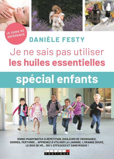 No sé utilizar los aceites esenciales - Especial para niños - Danièle Festy