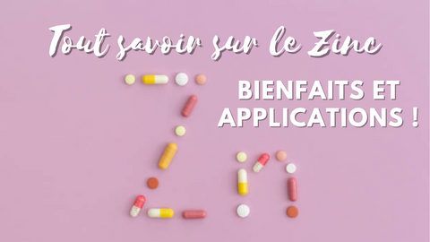 Les bienfaits du Zinc.