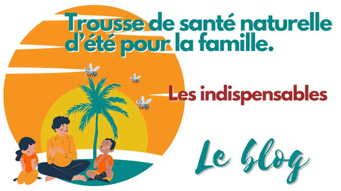 Trousse de santé naturelle d’été pour la famille.