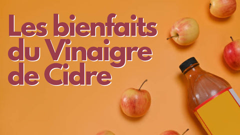 Les bienfaits du vinaigre de cidre pour la santé et les cheveux